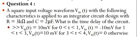 Solved Question 4 A Square Input Voltage Waveform Vin T