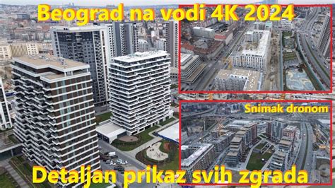 Beograd Na Vodi 4K 2024 Detaljan Prikaz Svih Zgrada YouTube