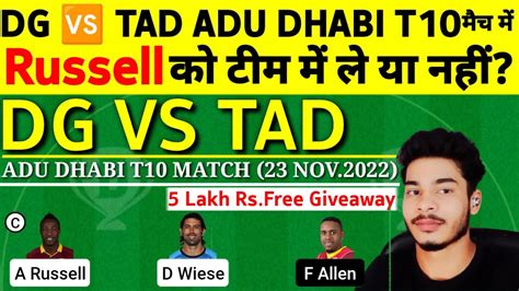 Dg Vs Tad Dream Prediction Abu Dhabi T Fantasy Cricket Tips