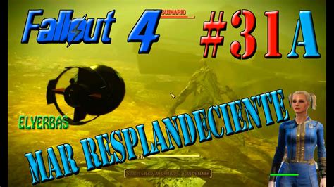 Fallout Gameplay Espa Ol De Paseo Por El Mar Resplandeciente