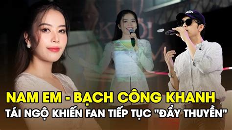 Nam Em Bạch Công Khanh TÁI NGỘ trên sóng truyền hình khiến fan tiếp