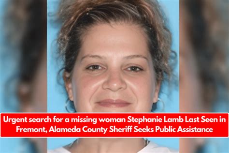 Urgent Search For A Missing Woman Stephanie Lamb Last Seen In Fremont