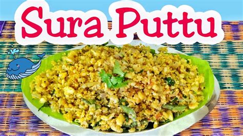 How To Make Sura Puttuscrambled Fishmeen Podimasfish Curryshark