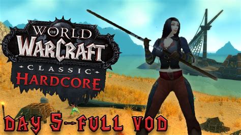 Let S Play Wow Classic Hardcore Full Vod Level Westfall Coast