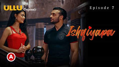 Watch Free Ishqiyapa Part Ullu Hindi Hot Web Series Episode