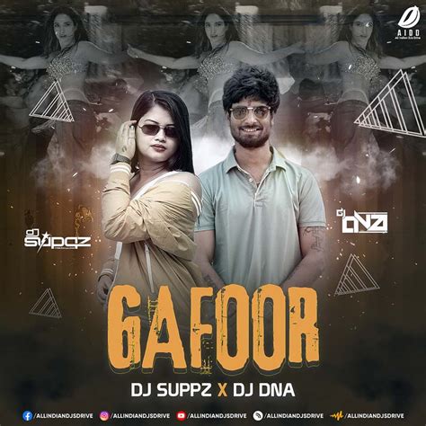 gafoor remix dj suppz dj dna  bads  bollywood