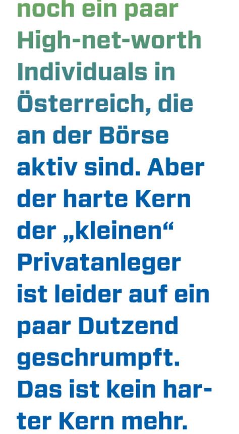 Ja es gibt noch ein paar High net worth Individuals in Österreich