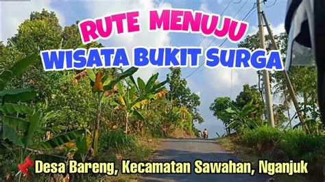 RUTE BUKIT SURGA SAWAHAN Wisata Baru Di Sawahan Nganjuk YouTube