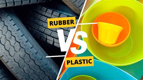 Comparing Rubber And Plastic Understanding The Differences Hongju