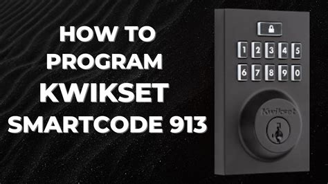 Kwikset Smartcode 913 Programming Instructions Youtube