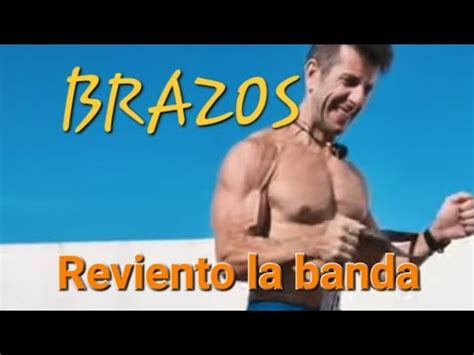 Entrenamiento De Brazos Y Tren Superior Se Rompi La Banda Youtube