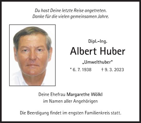 Traueranzeigen Von Huber Albert Sz Gedenken De