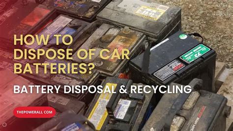 How To Dispose Of Car Batteries Battery Disposal Recycling