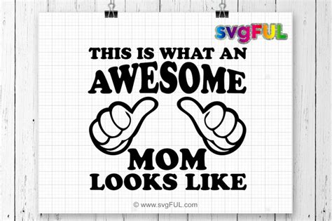 This Is What An Awesome Mom Looks Like Svg Funny Mothers Day Shirt