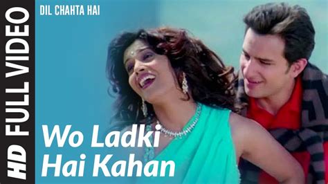 Full Video Wo Ladki Hai Kahan Dil Chahta Hai Saif Ali Khan Sonali