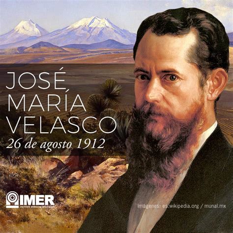 26 de agosto de 1912 Fallece el pintor mexicano José María Velasco IMER