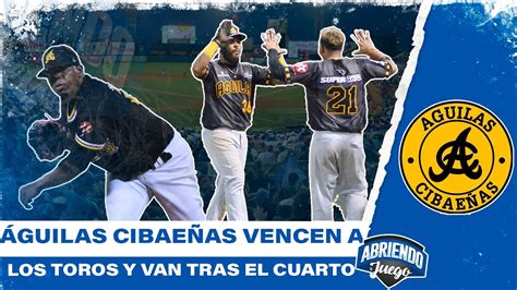 Guilas Cibae As Vencen A Los Toros Y Van Tras El Cuarto Youtube