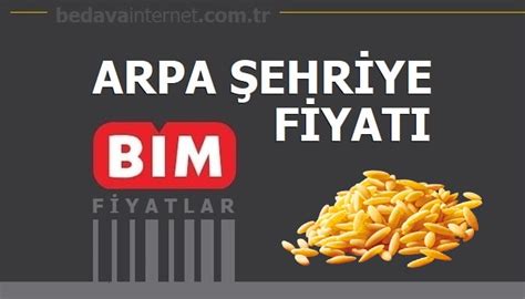 Bim Arpa Ehriye Fiyat Nuh Un Ankara Fiyat