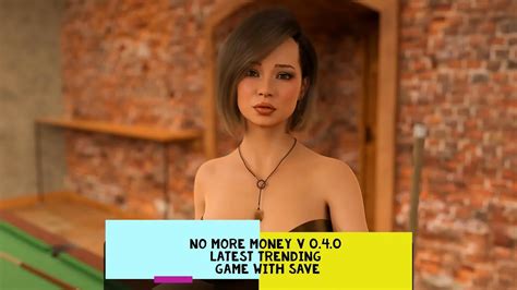 No More Money V 0 4 0 Latest Trending Full Version Gameplay With Save