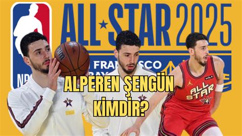 Alperen Eng N K Md R Ka Ya Inda Nerel Nba All Star Olan T Rk