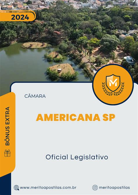 Apostila Oficial Legislativo Câmara de Americana SP 2024 Mérito Apostilas