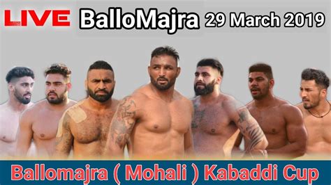 Live Ballomajra Mohali Kabaddi Tournament March Youtube