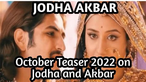 October Teaser 2022 On Jodha Akbar Youtube