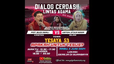 DEBAT ISLAM VS KRISTEN PDT BUDI ASALI VS ETIKA NOOR YESAYA 53 5