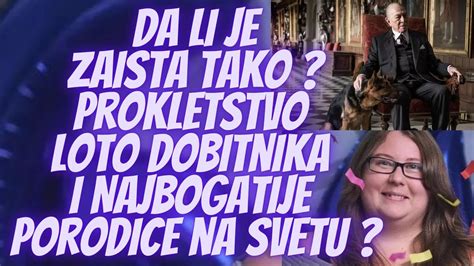 Da Li Je Zaista Tako Prokletstvo Loto Dobitnika I Najbogatije Porodice