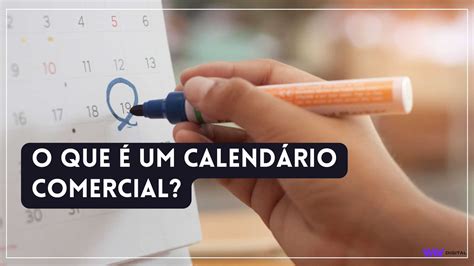 Calendário comercial 2023 planeje ações no seu e commerce