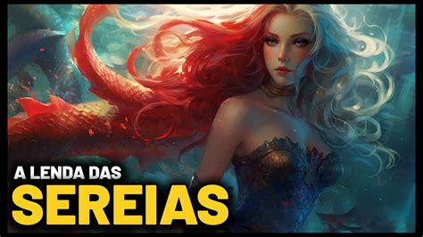 A LENDA DAS SEREIAS YouTube