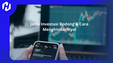 Cara Mengenali Investasi Bodong Yang Harus Diwaspadai Hsb Investasi