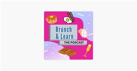 ‎Brunch & Learn Podcast on Apple Podcasts