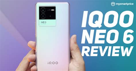 Iqoo Neo Review Pros Cons Verdict Faq Smartprix