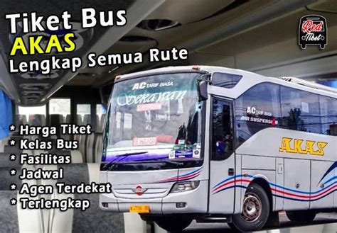 Bus Akas Jadwal Harga Tiket Agustus Semua Rute Artofit