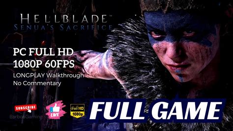 Hellblade Senuas Sacrifice Pc Full Hd 1080p 60fps Longplay Walkthrough