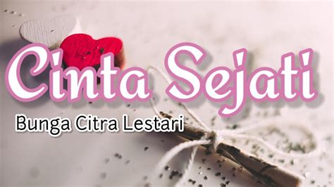 Cinta Sejati Bunga Citra Lestari Karaoke YouTube Music