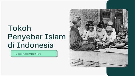 Tokoh Penyebar Agama Islam Di Indonesia Tugas Pai Youtube