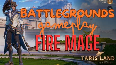 BATTLEGROUNDS GAMEPLAY FIRE MAGE TARISLAND DAY 1 YouTube