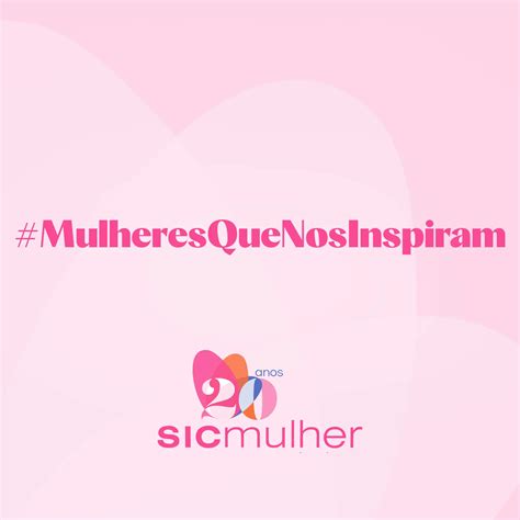 Mulheres que nos inspiram canal SIC Mulher lança o seu primeiro