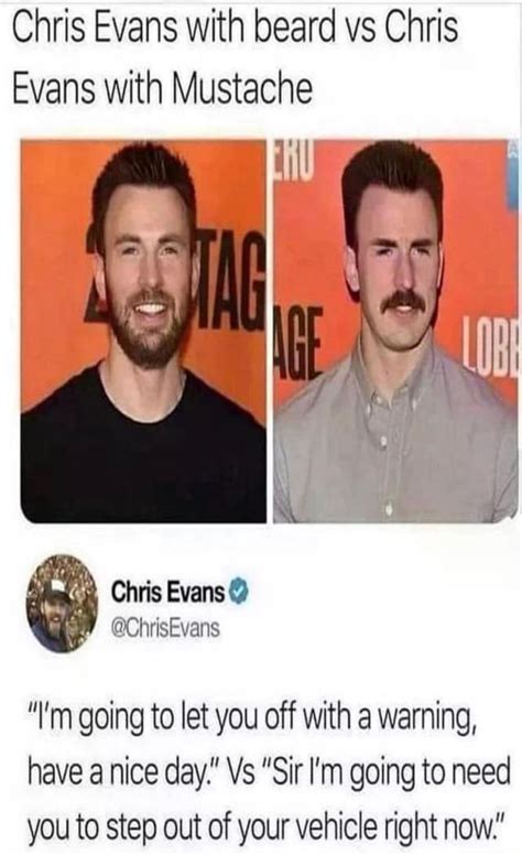 Chris Evans with beard vs Chris Evans with Mustache Chris Evans @ChrisEvans "I'm going to let ...