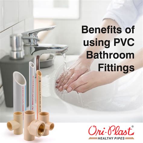 Benefits Of Using Pvc Bathroom Fittings Oriplast