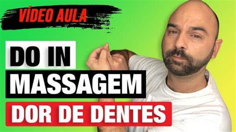 Massagem Para Al Vio Da Dor De Dente Actualizado Enero