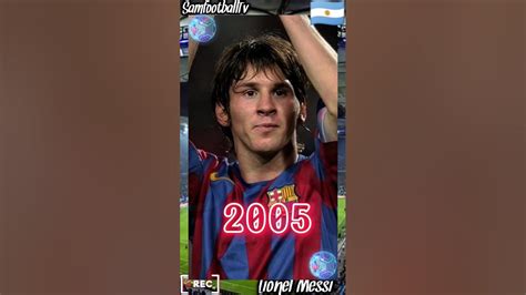 Lionel Messi Evolution 2000 2023 👀 Shorts Football Evolution Messi Youtube