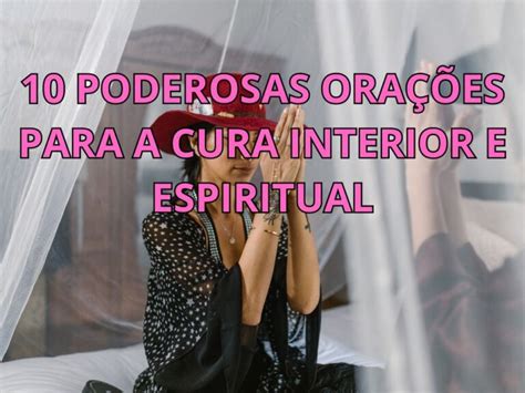 10 Poderosas Orações para a Cura Interior e Espiritual Minuto de Oracao