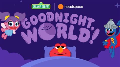 Wind Down Your Kids Night With Sesame Streets Goodnight World