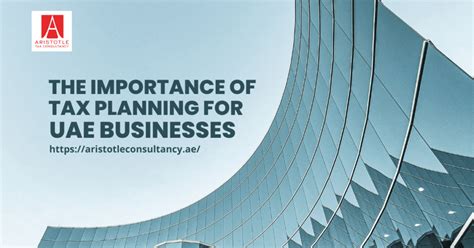 The Importance Of Tax Planning For UAE Businesses