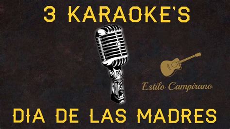 3 Karaokes Que No Deben De Faltar El Dia De Las Madres Youtube