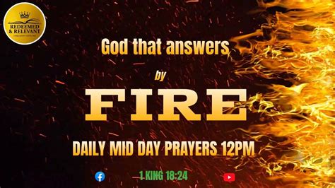 MID DAY PRAYERS THE GOD THAT ANSWERS BY FIRE YouTube