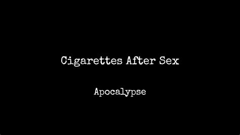 Apocalypse Cigarettes After Sex┋slowed And Reverbed Youtube